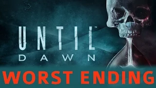 Until Dawn - Worst / Bad Ending - Everyone Dies (This Is THE End Trophy)