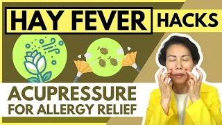 HayFever Hacks - Acupressure For Allergy Relief | Acupressure Self Massage | Natural HayFever Cure