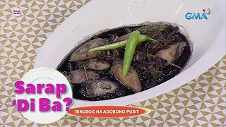 Halina’t magpakabusog sa Binusog na Adobong Pusit! | Sarap, ‘Di Ba?