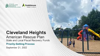 Cleveland Heights American Rescue Plan Act (ARPA) Funds Engagement Meeting September 21, 2022