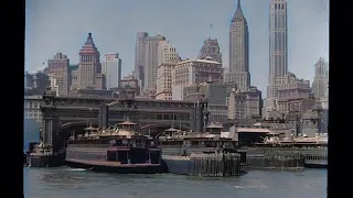 1930s NYC - Lower Manhattan Waterfront [Colorized]