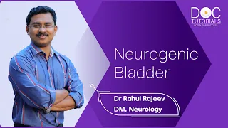 Neurogenic Bladder | Dr Rahul Rajeev - Neurology | NEET SS DM | NEET SS Prep 2021 | DocTutorials
