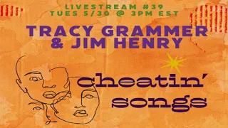 Tracy Grammer & Jim Henry - Livestream #39 "Cheatin' Songs"