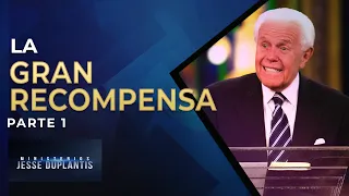 La gran recompensa parte 1 | Jesse Duplantis