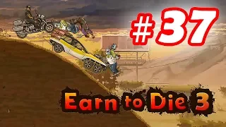 Walkthrough Earn to Die 3 - Part 37 iOS / Android