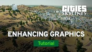 Enhancing Your Game's Graphics by Pres | Mod Workshop | Cities: Skylines