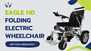 Folding Electric Wheelchair Eagle HD | Bettercaremarket