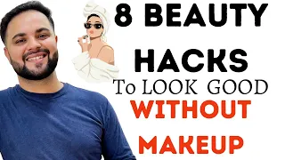 8 Beauty Hacks to Look Good Without Makeup