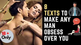 8 Texts To Make Any Man Obsess Over You | Make him obsessed with you and only you