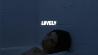 lovely - Billie Eilish & Khalid  | Slowed & Reverb