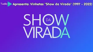 [1ª AT] Cronologia #107: Vinhetas Show da Virada (1997 - 2022)