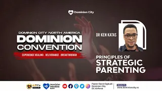 PRINCIPLES OF STRATEGIC PARENTING || DR KEN KATAS