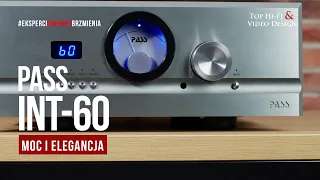 Wzmacniacz zintegrowany Pass INT-60 – moc i elegancja | prezentacja Top Hi-Fi