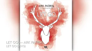 Let Go - Ark Patrol [8D]