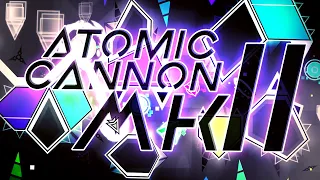 "ATOMIC CANNON Mk II" (Extreme Demon) by LIEB | Geometry Dash 2.11