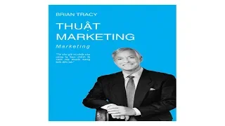 THUẬT MARKETING - BRIAN TRACY | Kho sách nói - HN Audio Books