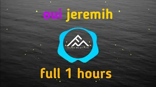 oui - Jeremih Tik Tok Remix - 1 hours