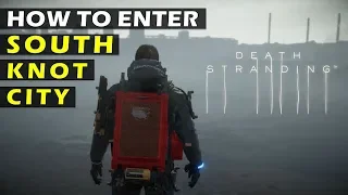 Order No 38: How to Enter South Knot City | Death Stranding (How to Stop Thermonuclear Explosion)