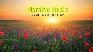 GOOD MORNING MUSIC ➤Fresh Positive Energy ➤Wake Up Renewed & Happy ➤Healing Morning Meditation Music