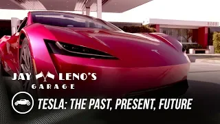 Tesla: The Past, Present, Future - Jay Leno's Garage