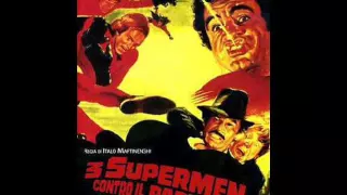 Siamo i tre supermen (Tre supermen contro il padrino) - Nico Fidenco & Ernesto Brancucci - 1980