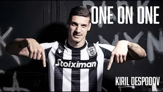 One On One: Kiril Despodov - PAOK TV