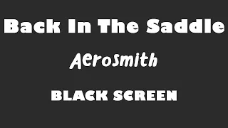 Aerosmith - Back In The Saddle 10 Hour BLACK SCREEN Version