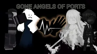 Gone Angels of port (Gone angels x Gone port) a mashup