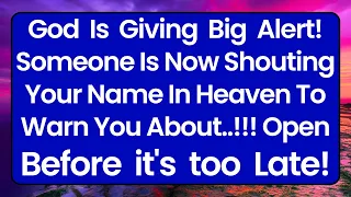 🛑God Says; Be Careful! Someone Is Shouting Your Name In Heaven To.. 🙏God's Message Today #god