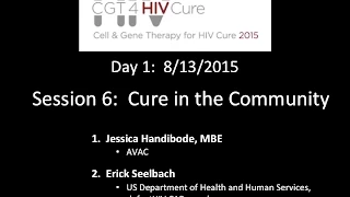 CGT4HIVCure 2015: Day 1, Session 6 - HIV Cure in the Community