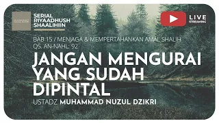 378. JANGAN MENGURAI YANG SUDAH DIPINTAL | Riyaadhush Shaalihiin