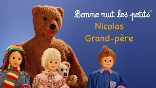 Bonne nuit les petits - Nicolas grand-père - Épisode 49