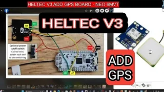 MESHTASTIC - Heltec v3 - ADD GPS Module