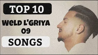 Weld L'Griya 09 - TOP 10 SONGS