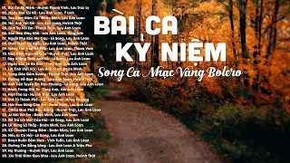 BÀI CA KỶ NIỆM - Tuyển Tập 30 Ca Khúc Bolero Song Ca Ngọt Ngào Đi Vào Lòng Người