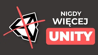 NIE UŻYWAJ UNITY!