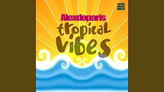 Tropical Vibes (DJ Fist Remix)