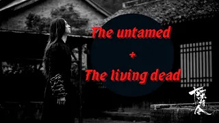 陈情令-|The untamed + The living dead|~