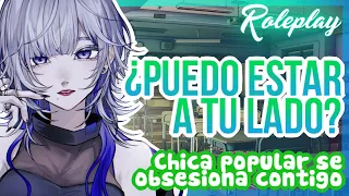 -¿Puedo estar a tu lado?- Chica popular se obsesiona contigo |ASMR Roleplay