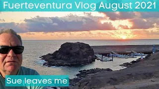 Fuerteventura Vlog August 2021 - Sue off to the UK
