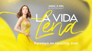 #LaVidaLena rarampa na ngayong June!