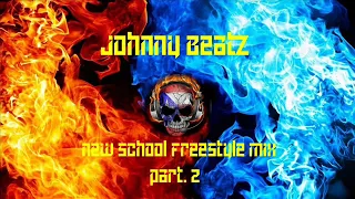 Johnny Beatz - New School Freestyle Mix Pt.2