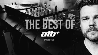 The Best Of ATB / Part II / 2023 / mixed by Dub Medusa