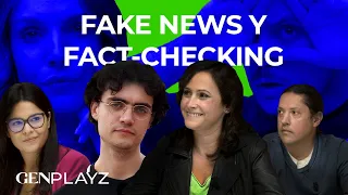¿Somos víctimas de las Fake News? ¿Nos podemos fiar de los verificadores? | Gen Playz
