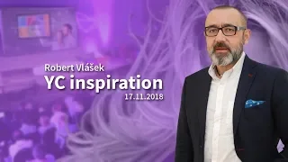 Robert Vlášek | YC inspiration | Svoboda myšlení | Praha 2018