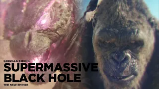 Godzilla x Kong -  Supermassive Black Hole