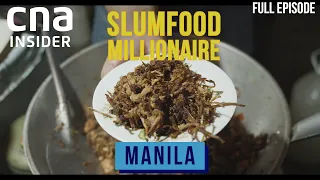 From Offcuts To Delicacies In Manila's Biggest Slum, Tondo | Slumfood Millionaire | Philippines