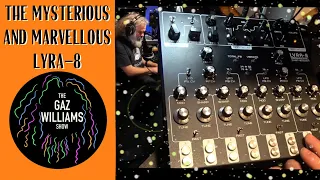 The Gaz Williams Show - The mysterious and marvellous  Soma Lyra-8