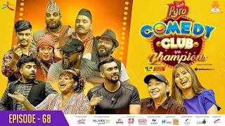 WAI WAI QUICK PYRO COMEDY CLUB WITH CHAMPIONS | EPI 68 | Anju Panta, Milan Lama