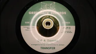 Transfer - Get A Transfer - Greenback: GR 1007 (45s)